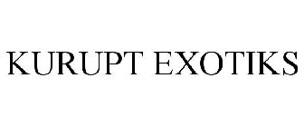 KURUPT EXOTIKS