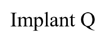 IMPLANT Q