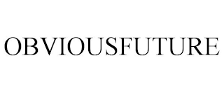 OBVIOUSFUTURE
