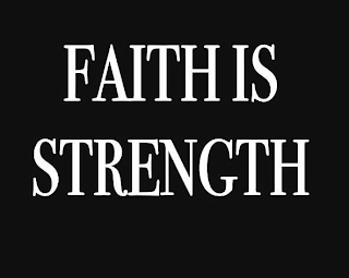 FAITH IS STRENGTH
