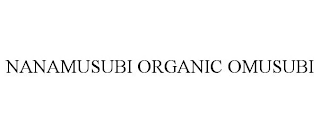 NANAMUSUBI ORGANIC OMUSUBI