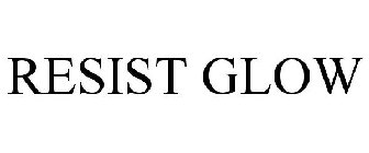 RESIST GLOW