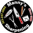 MANNY'S SHARPENING 323-237-2885 SINCE 1990 1 1/2