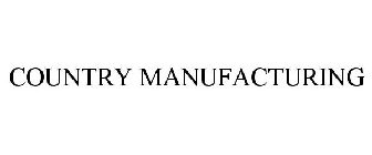 COUNTRY MANUFACTURING