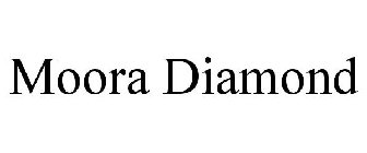 MOORA DIAMOND
