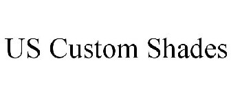 US CUSTOM SHADES