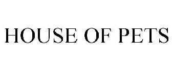 HOUSE OF PETS