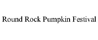 ROUND ROCK PUMPKIN FESTIVAL