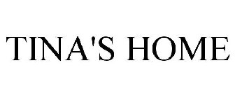 TINA'S HOME
