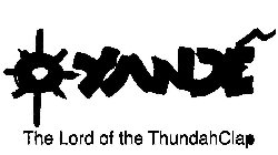 OYANDE' THE LORD OF THE THUNDAHCLAP