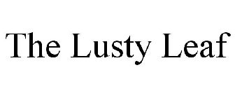 THE LUSTY LEAF