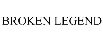 BROKEN LEGEND