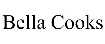 BELLA COOKS