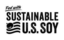 FED WITH SUSTAINABLE U.S. SOY