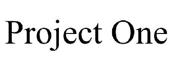 PROJECT ONE