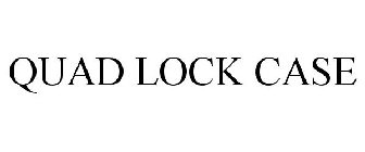 QUAD LOCK CASE
