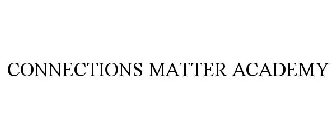 CONNECTIONS MATTER ACADEMY