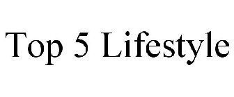 TOP 5 LIFESTYLE