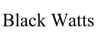 BLACK WATTS