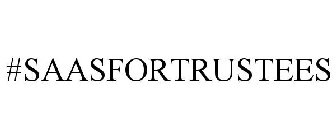 #SAASFORTRUSTEES