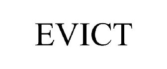 EVICT