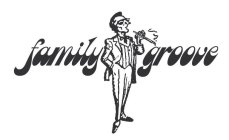 FAMILY GROOVE