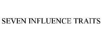 SEVEN INFLUENCE TRAITS