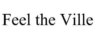 FEEL THE VILLE
