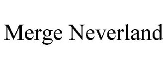 MERGE NEVERLAND