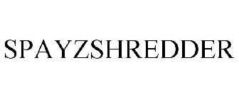 SPAYZSHREDDER