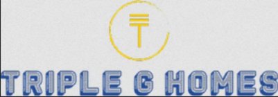 T TRIPLE G HOMES
