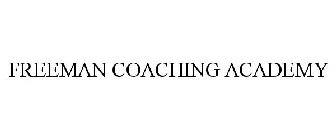 FREEMAN COACHING ACADEMY