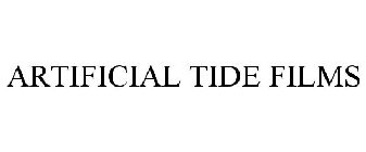 ARTIFICIAL TIDE FILMS