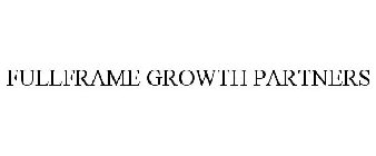 FULL FRAME GROWTH PARTNERS