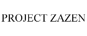 PROJECT ZAZEN