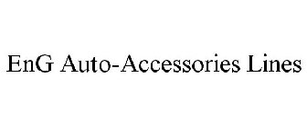 ENG AUTO-ACCESSORIES LINES