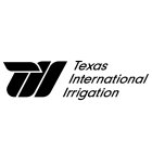 TII TEXAS INTERNATIONAL IRRIGATION