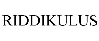 RIDDIKULUS