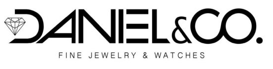 DANIEL & CO. FINE JEWELRY & WATCHES