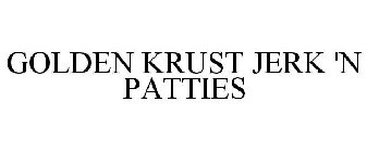 GOLDEN KRUST JERK 'N PATTIES