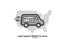 PLUMBERS USA LOCAL EXPERTS READY TO SERVE