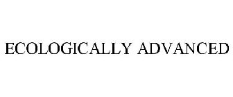 ECOLOGICALLY ADVANCED