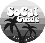 SOCAL GUIDE EST. 2021