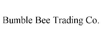 BUMBLE BEE TRADING CO.