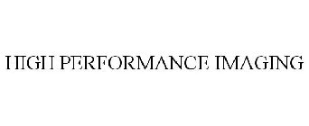 HIGH PERFORMANCE IMAGING