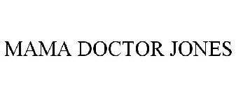 MAMA DOCTOR JONES