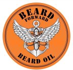 BEARD FORWARD BEARD OIL