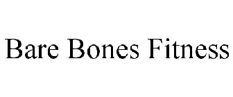 BARE BONES FITNESS