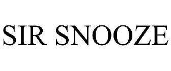 SIR SNOOZE