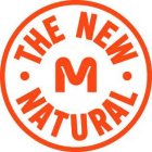 M  ·  THE NEW NATURAL ·